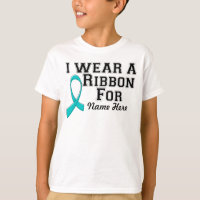 Personalise I Wear a Teal Ribbon