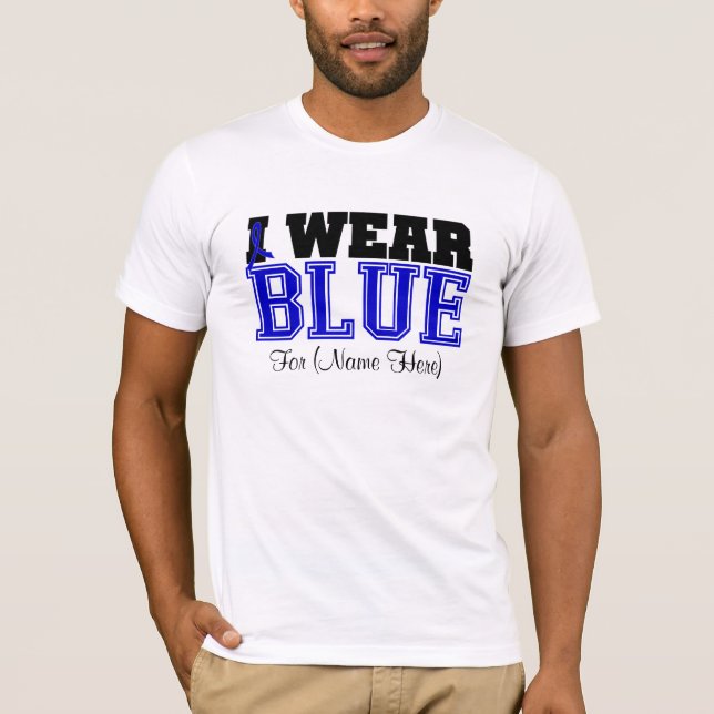 Personalise I Wear Blue Ribbon Colon Cancer T-Shirt (Front)