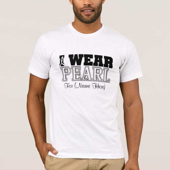 Personalise I Wear Pearl Ribbon Lung Cancer T-Shirt (Front)