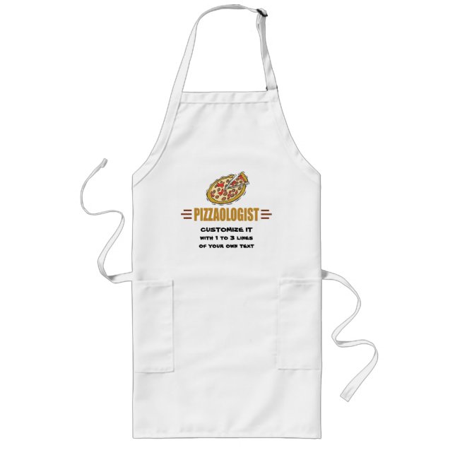 Personalise It! Funny Pizza Love Pizzaologist Long Apron (Front)