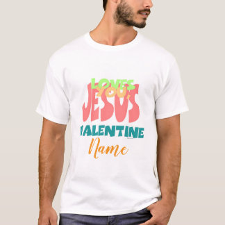 Personalise JESUS LOVES YOU, VALENTINE Mens  T-Shirt