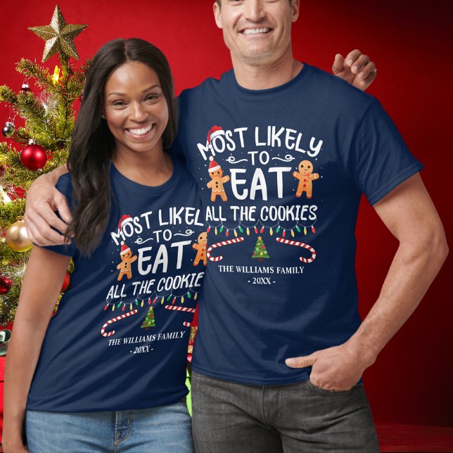 Personalise Most Likely Eat All Cookies Funny Xmas T-Shirt (Creator Uploaded)
