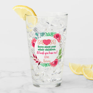 Personalise Mum Sorry About Your Other Children Glass