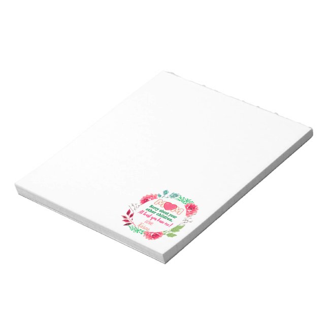Personalise Mum Sorry About Your Other Children Notepad (Rotated)