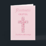 Personalise Name Granddaughter Baptism Pink Girl  Card<br><div class="desc">A beautiful cross with white swirls is the centre of this Baptism card for your granddaughter. Customise with her name and date she was Baptised for a truly personal keepsake card for this special day.  Pink and white are sweet for the little girl.</div>