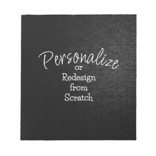 Personalise or Create from Scratch - Notepad