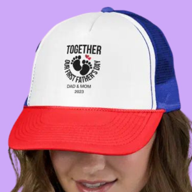 Personalise Our First Father's Day together Trucker Hat (Creator Uploaded)