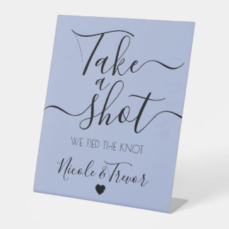 Personalise: Simple Blue Calligraphy Take a Shot Pedestal Sign