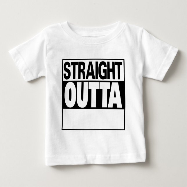 personalise straight outta baby T-Shirt (Front)