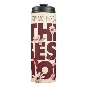 Personalise The Best Mum Mother's Day Thermal Tumbler