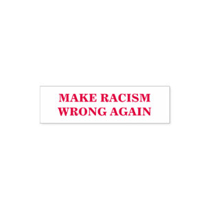 Personalise This Text - Make Racism Wrong Again Self-inking Stamp