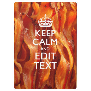 Personalise This with Keep Calm and Sizzling Bacon Clipboard