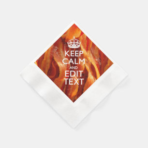 Personalise This with Keep Calm and Sizzling Bacon Napkin