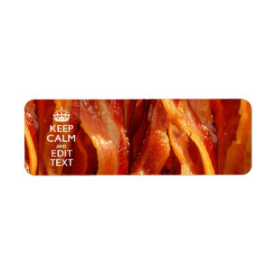 Personalise This with Keep Calm and Sizzling Bacon Return Address Label