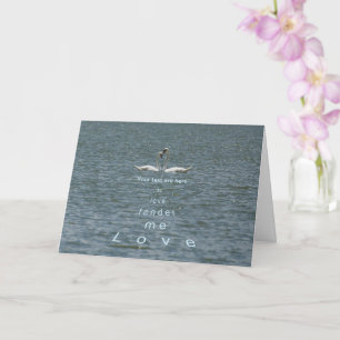 Personalise Two Swans Love me tender love me Card