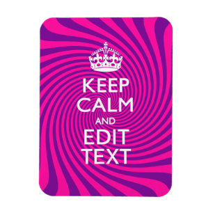 Personalise Your Keep Calm Saying Hot Pink Swirl Magnet