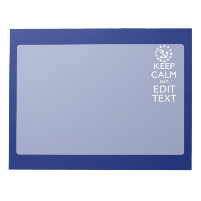 Personalise Your Nautical Keep Calm And Edit Text Notepad (Front)