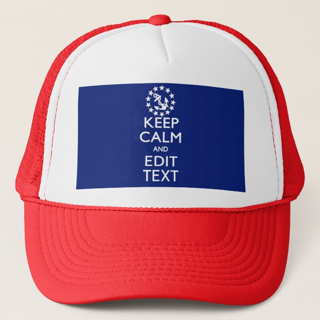 Personalise Your Nautical Keep Calm And Edit Text Trucker Hat (Front)