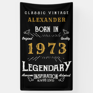 Personalised 1973 Birthday Add Your Name Legendary Banner