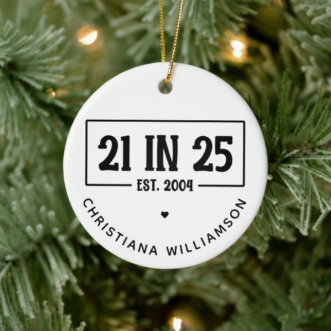 Personalised 21st Birthday 21 IN 25 Est 2004 Ceramic Ornament (Tree)