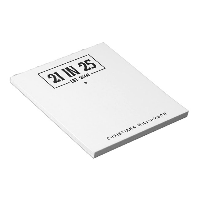 Personalised 21st Birthday 21 IN 25 Est 2004 Notepad (Angled)
