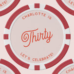 Personalised 30 Thirty Thirtieth Birthday Poker Chips<br><div class="desc">A modern chic typography design in orange and blush pink to celebrate your landmark thirtieth birthday in style.  Change the text to personalise.</div>