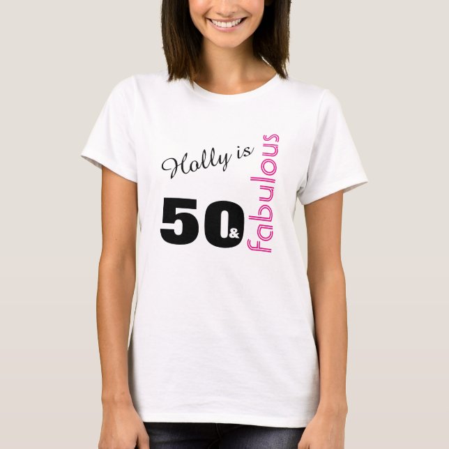 Personalised 50 and Fabulous Themed 50th Birthday T-Shirt (Front)