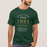 Personalised 70th Birthday 1951 Gold Green Dad T-Shirt<br><div class="desc">70th birthday green and gold t-shirt. Easily customise the text of this born in 1951 green "Standards" shirt using the template provided. Part of the setting standards range cards and gifts..</div>
