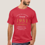 Personalised 70th Birthday 1951 Gold Red Dad T-Shirt<br><div class="desc">70th birthday red and gold t-shirt. Easily customise the text of this born in 1951 "Standards" shirt using the template provided. Part of the setting standards range cards and gifts.</div>