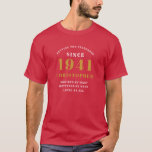 Personalised 80th Birthday 1941 Gold Red Dad T-Shirt<br><div class="desc">80th birthday cardinal red and gold t-shirt. Easily customise the text of this born in 1941 black "Standards" shirt using the template provided. Part of the setting standards range cards and gifts..</div>