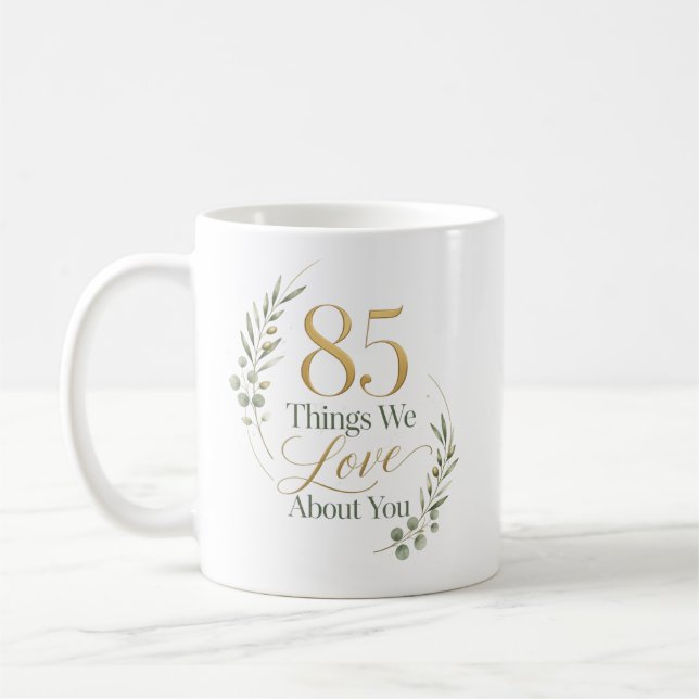 Personalised 85 Things We Love About You Coffee Mug (Left)