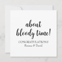 Personalised about bloody time funny congrats card