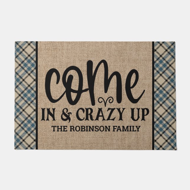 Personalised ADD NAME Come In And Crazy Up Doormat (Front)
