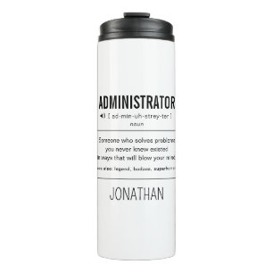 Personalised Administrator Funny Thermal Tumbler