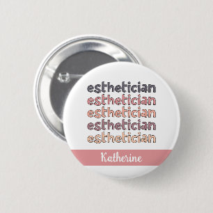 Personalised Aesthetician Cosmetologist Beautician 6 Cm Round Badge