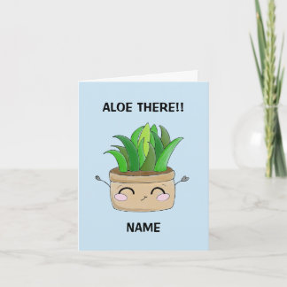 Personalised Aloe There Birthday Card