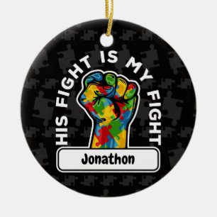 Personalised Autism His Fight is My Fight Ceramic Ornament