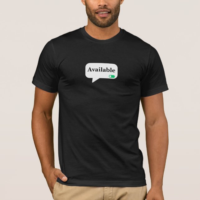 Personalised, "Available", Simple, Bold Quote  T-Shirt (Front)
