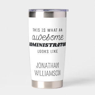 Personalised Awesome Administrator Funny Insulated Tumbler