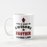 Personalised Awesome Brother Gift Coffee Mug<br><div class="desc">Awesome Brother Gift. Celebrate Your Brother's Awesomeness with This Fun Mug! Show your brother just how amazing he is with our "This is what an awesome brother looks like" mug. Perfect for the brother who lights up your life with joy and laughter, this mug combines practicality with a humourous twist....</div>