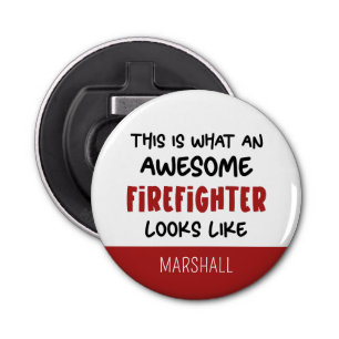Personalised Awesome Firefighter Funny Firefighter Bottle Opener