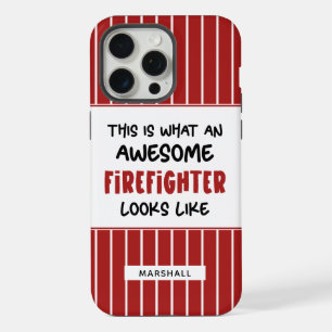 Personalised Awesome Firefighter Funny Firefighter iPhone 15 Pro Max Case