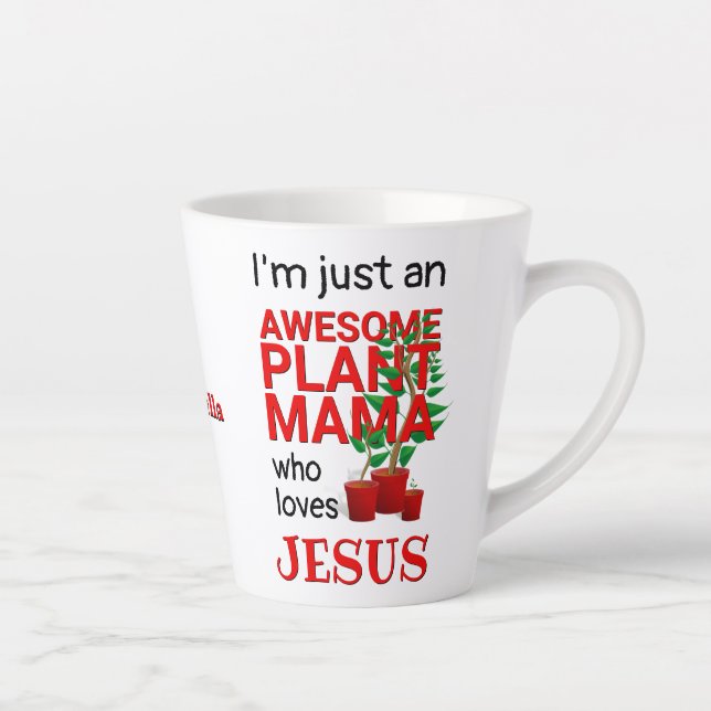 Personalised AWESOME PLANT MAMA LOVES JESUS Latte Mug (Right)