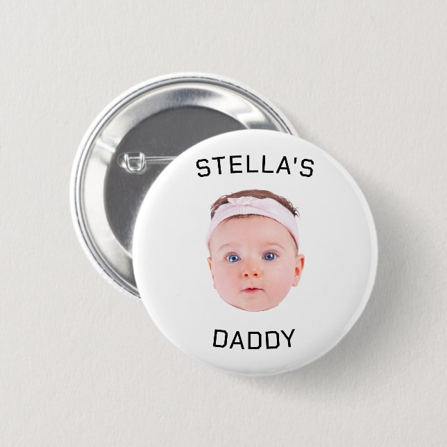 Personalised Baby Face Photo Dad Gift 6 Cm Round Badge (Front & Back)