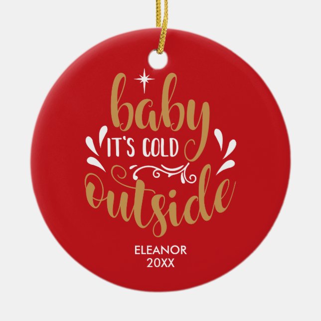 Personalised  Baby It's Cold Outside Christmas Ceramic Ornament (Front)