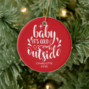 Personalised  Baby It's Cold Outside Script Ceramic Ornament
