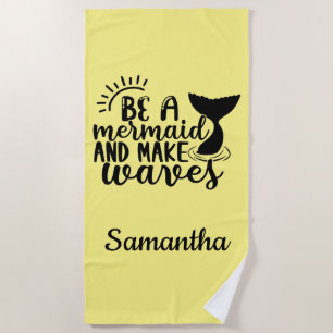 Personalised Be A Mermaid and Make Waves Beach Towel