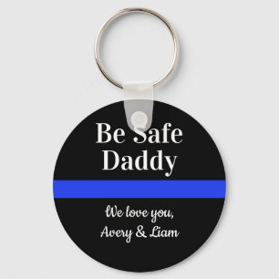 Personalised Be Safe Daddy We Love You Police Key Ring