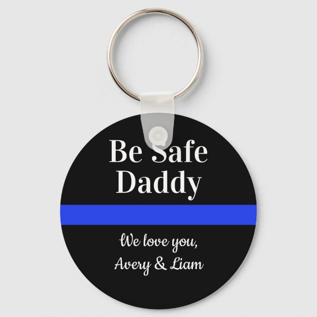 Personalised Be Safe Daddy We Love You Police Key Ring (Front)