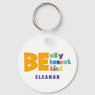 Personalised Be Silly Honest Kind Inspirational Key Ring